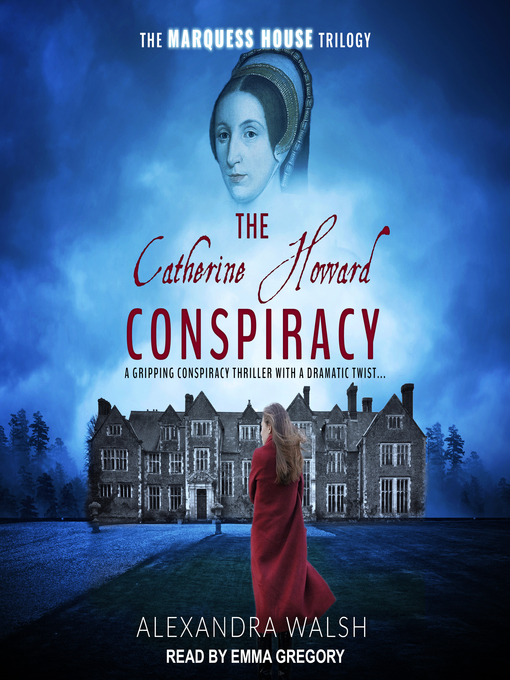Title details for The Catherine Howard Conspiracy by Alexandra Walsh - Available